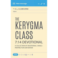 The Kerygma Class 7: 14 Devotional: A Collection of Devotional E-mails Praying for our Nation