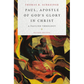 Paul, Apostle of God's Glory in Christ: A Pauline Theology