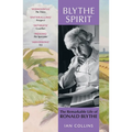 Blythe Spirit: The Remarkable Life of Ronald Blythe: Winner of the New Angle Prize 2025