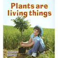 Plants Are Living Things