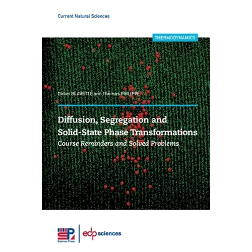 Diffusion, Segregation and Solid-State Phase Transformations: Course Reminders and Solved Problems