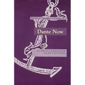 Dante Now: Current Trends in Dante Studiesydevers Series in Dante Studies V1