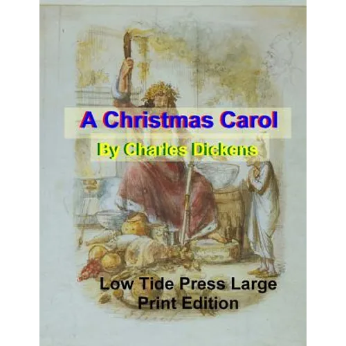 A Christmas Carol: Low Tide Press Large Print Edition