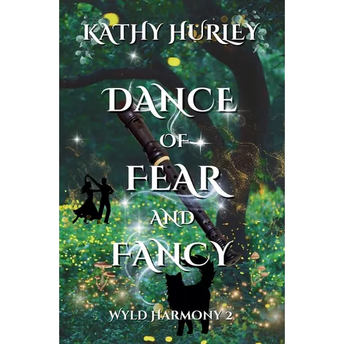 Dance of Fear and Fancy