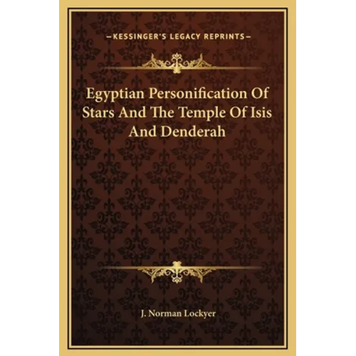 Egyptian Personification Of Stars And The Temple Of Isis And Denderah