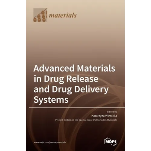 Advanced Materials in Drug Release and Drug Delivery Systems