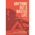 Anything But a Wasted Life