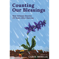Counting Our Blessings: The Other Katrina Stories
