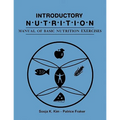 Introductory Nutrition: Manual of Basic Nutrition Exercises