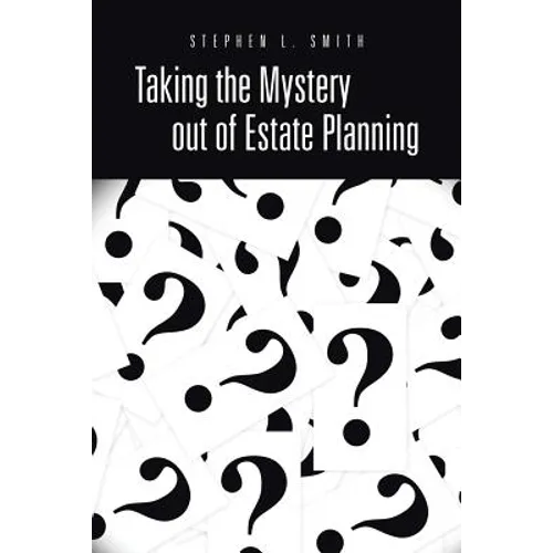 Taking the Mystery Out of Estate Planning