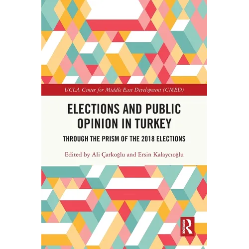 Elections and Public Opinion in Turkey: Through the Prism of the 2018 Elections