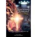 Beyond Intimacy with Yahushua, Jesus Christ: Full Disclosure of My Fiery Trials to Be His Wife