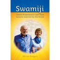 Swamiji: Swami Kriyananda's Last Years, Lessons Learned from His Nurse