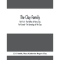 The Clay Family; Part First - The Mother of Henry Clay; Part Second - The Genealogy of the Clays