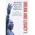 Dream and Legacy, Volume II: Revisiting King in the Post-Civil Rights Era