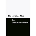 The Invisible Man / Der unsichtbare Mann [Bilingual Edition] - English & German (Vol I of II)
