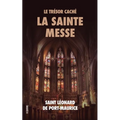 Le Trésor Caché: La Sainte Messe