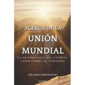 Acerca de la Unión Mundial: La aristocracia del espíritu como forma de gobierno