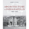 Architecture in Indianapolis: 1820-1900
