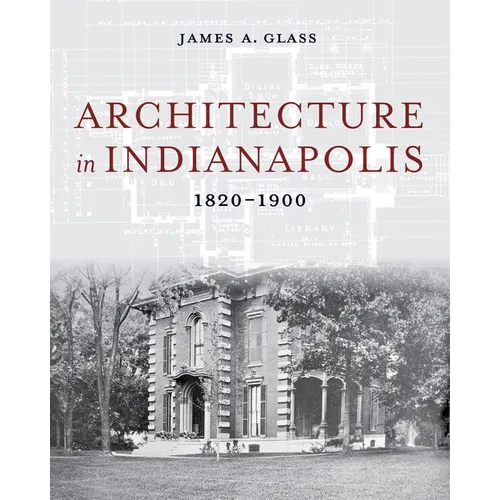 Architecture in Indianapolis: 1820-1900