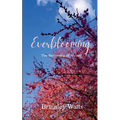 Everblooming The Becoming of Myself