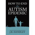 How to End the Autism Epidemic