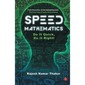 Speed Mathematics: Do It Quick, Do It Right