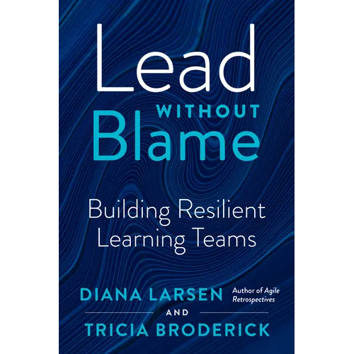 Lead Without Blame: Building Resilient Learning Teams