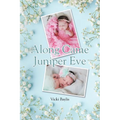 Along Came Juniper Eve