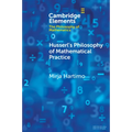 Husserl's Philosophy of Mathematical Practice