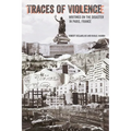 Traces of Violence: Writings on the Disaster in Paris, France