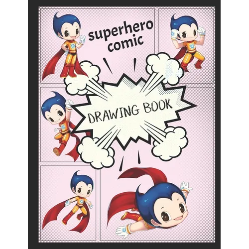 Superhero Comic Drawing Book: Create your own superhero comics. - Paperback