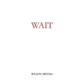 Wait