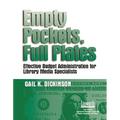 Empty Pockets and Full Plates: Effective Budget Administration for Library Media Specialists