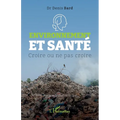 Environnement et santé: Croire ou ne pas croire