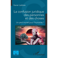 La confusion juridique des personnes et des choses