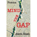 Mind the Gap: Poems
