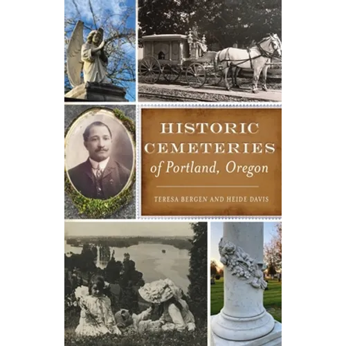Historic Cemeteries of Portland, Oregon