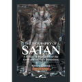 The Biography of Satan: or A Historical Exposition of the Devil and His Fiery Dominions