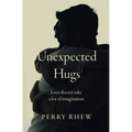 Unexpected Hugs: Love Doesn't Take a Lot of Imagination