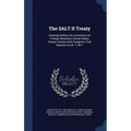 The SALT II Treaty: Hearings Before the Committee on Foreign Relations, United States Senate, Ninety-sixth Congress, First Session on EX. Y, 96-1: 5