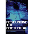 Resounding the Rhetorical: Composition as a Quasi-Object