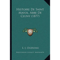 Histoire De Saint Mayol, Abbe De Cluny (1877)