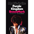 My Life in the Purple Kingdom