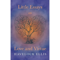 Little Essays on Love and Virtue