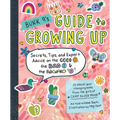 Bunk 9's Guide to Growing Up: Secrets, Tips, and Expert Advice on the Good, the Bad, and the Awkward