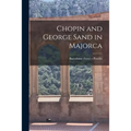 Chopin and George Sand in Majorca