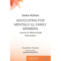 Advocating for Mentally Ill Family Members: Lessons for Mental Health Policymakers