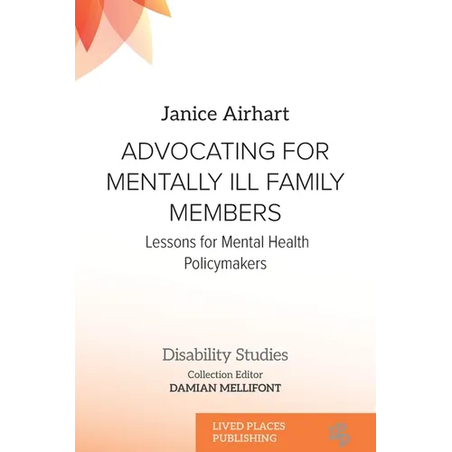 Advocating for Mentally Ill Family Members: Lessons for Mental Health Policymakers