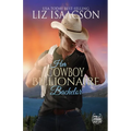 Her Cowboy Billionaire Bachelor: An Everett Sisters Novel